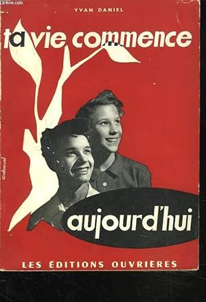 Seller image for TA VIE COMMENCE AUJOURD'HUI. for sale by Le-Livre