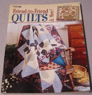 Friend-to-Friend Quilts & More! (Leisure Arts Book #3681)