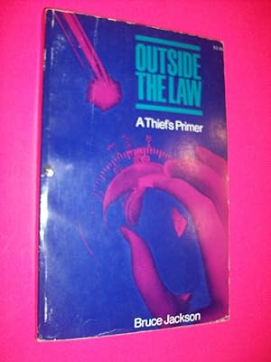 Immagine del venditore per Outside the Law: A Thief's Primer venduto da Lowest Priced Quality Rare Books