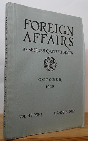 Seller image for Foreign Affairs: An American Quarterly Review, October 1969, Vol. 48, No. 1 for sale by Stephen Peterson, Bookseller