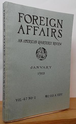 Bild des Verkufers fr Foreign Affairs: An American Quarterly Review, January 1969, Vol. 47, No. 2 zum Verkauf von Stephen Peterson, Bookseller