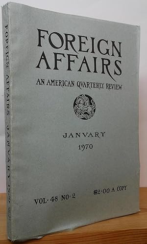 Bild des Verkufers fr Foreign Affairs: An American Quarterly Review, January 1970, Vol. 48, No. 2 zum Verkauf von Stephen Peterson, Bookseller