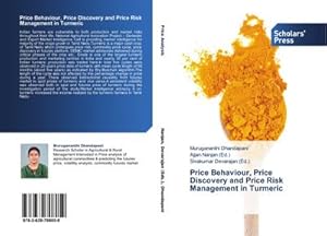 Immagine del venditore per Price Behaviour, Price Discovery and Price Risk Management in Turmeric venduto da AHA-BUCH GmbH