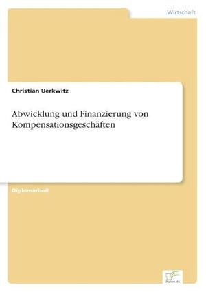 Seller image for Abwicklung und Finanzierung von Kompensationsgeschften for sale by AHA-BUCH GmbH