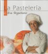 Imagen del vendedor de La Pastelera de Eva Arguiano a la venta por AG Library