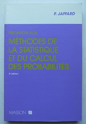 Image du vendeur pour Initiation Aux Mthodes De La Statistique Et Du Calcul Des Probabilits mis en vente par Librairie Thot