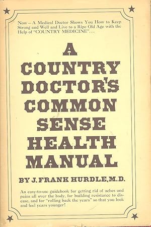 A Country Doctor's Common Sense Health Manual