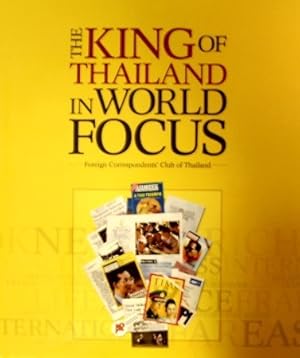 Bild des Verkufers fr King of Thailand in World Focus. Articles and images from the international press 1946-2006. zum Verkauf von Asia Bookroom ANZAAB/ILAB