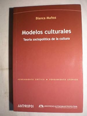 Modelos culturales. Teoría sociopolítica de la cultura