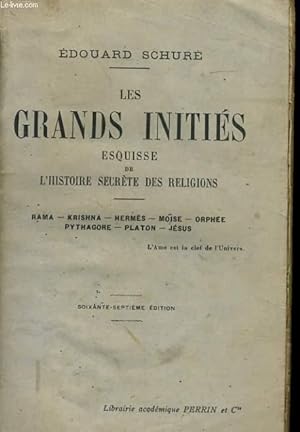 Bild des Verkufers fr LES GRANDS INITIES, ESQUISSE DE L'HISTOIRE SECRETE DES RELIGIONS zum Verkauf von Le-Livre