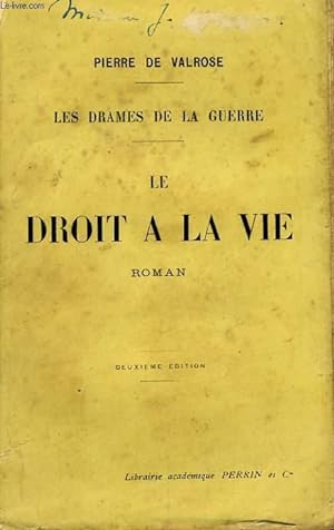 Seller image for LES DRAMES DE LA GUERRE - LE DROIT A LA VIE for sale by Le-Livre