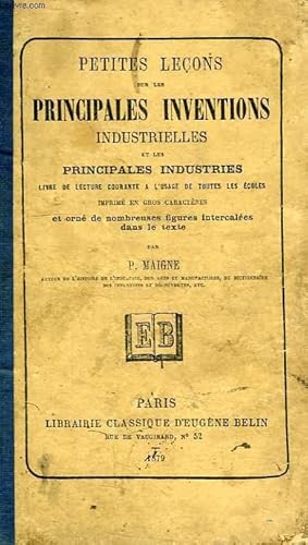 Seller image for PETITES LECONS SUR LES PRINCIPALES INVENTIONS INDUSTRIELLES ET LES PRINCIPALES INDUSTRIES for sale by Le-Livre