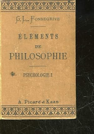 Image du vendeur pour ELEMENTS DE PHILOSPHIE - 1 - PSYCHOLOGIE mis en vente par Le-Livre