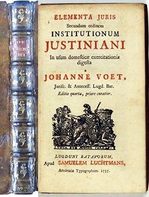 Elementa Juris Secundum ordinem Institutionum Justiniani In usum domesticae exercitationis digesta.