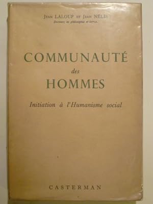 Imagen del vendedor de Communaut des hommes. Initiation  l'Humanisme social. a la venta por Arca librairie