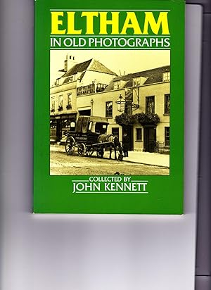 Imagen del vendedor de Eltham in Old Photographs a la venta por SAVERY BOOKS