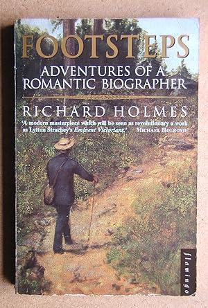 Seller image for Footsteps: Adventures of a Romantic Biographer. for sale by N. G. Lawrie Books