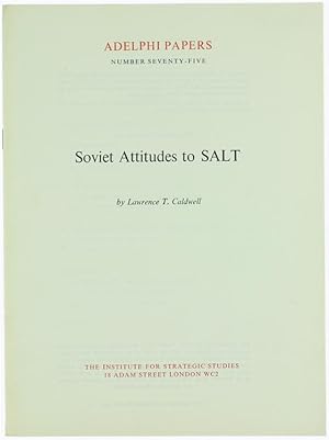 SOVIET ATTITUDES TO SALT. Adelphi Papers no. 75.: