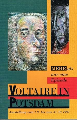 Bild des Verkufers fr Voltaire in Potsadam- mehr als nur eine Episode. Ausstellung vom 1.9. bis zum 31.10.1991. zum Verkauf von Antiquariat Lcke, Einzelunternehmung