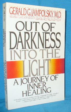 Image du vendeur pour Out of Darkness into the Light: A Journey of Inner Healing mis en vente par Alhambra Books