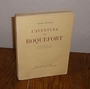 L'Aventure de Roquefort. Illustrations d'yves Brayer. Société Anonyme des Caves de Roquefort. 1955.