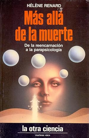 Seller image for MAS ALLA DE LA MUERTE (De la reencarnacion a la parapsicologia) (coleccion la otra ciencia num 45) for sale by Libreria 7 Soles