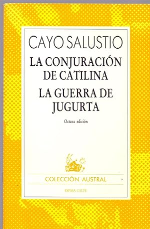 Seller image for LA CONJURACION DE CATILINA - LA GUERRA DE JUGURTA (Coleccion austral num 341) Introduccion: Ignacio Sanchez Camara for sale by Libreria 7 Soles