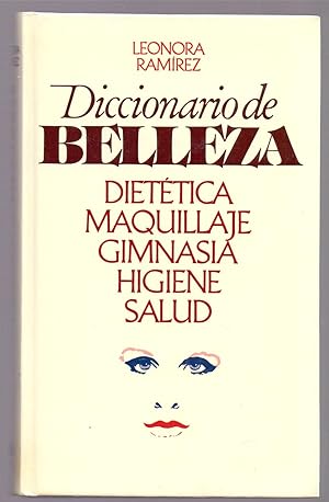 Bild des Verkufers fr DICCIONARIO DE BELELZA (Dietetica, maquillaje, gimnasia, higiene, salud) zum Verkauf von Libreria 7 Soles