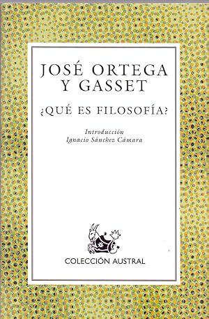 Seller image for QUE ES FILOSOFIA? (Coleccion austral num 341 Introduccion: Ignacio Sanchez Camara for sale by Libreria 7 Soles