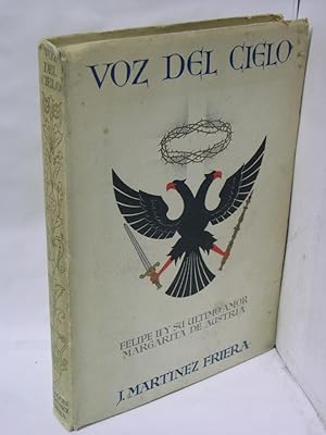 Immagine del venditore per VOZ DEL CIELO. Felipe II y su timo amor Margarita de Austria venduto da LIBRERIA  SANZ