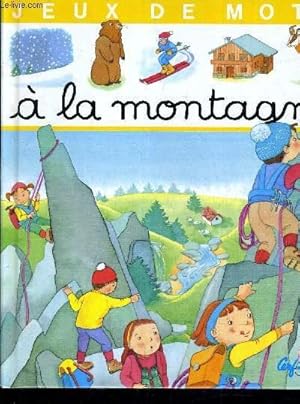 Bild des Verkufers fr JEUX DE MOTS A LA MONTAGNE. zum Verkauf von Le-Livre