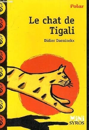 Image du vendeur pour LE CHAT DE TIGALI - EXTRAITS DU JOURNAL DE FRANCOIS HUET. mis en vente par Le-Livre