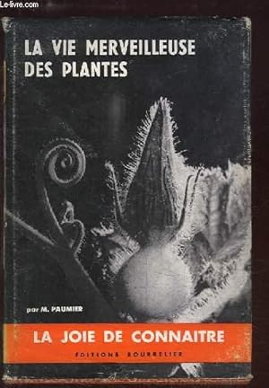 Bild des Verkufers fr La vie merveilleuse des plantes. zum Verkauf von Le-Livre