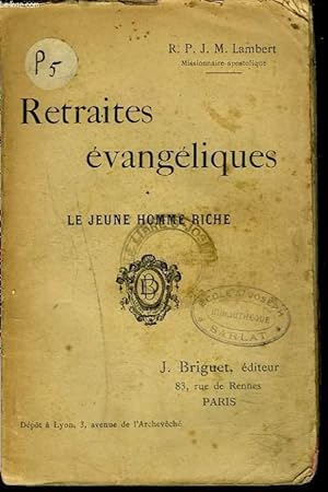 Seller image for RETRAITES EVANGELIQUES. I. LE JEUNE HOMME RICHE. for sale by Le-Livre