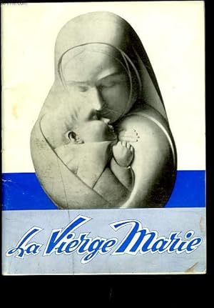 Imagen del vendedor de LA VIERGE MARIE. DIALOGUE SUR LA MISSION ET LES PRIVILEGES DE LA MERE DE DIEU. a la venta por Le-Livre