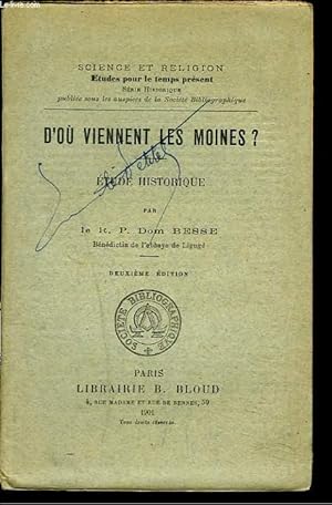 Seller image for D'OU VIENNENT LES MOINES ? ETUDE HISTORIQUE. for sale by Le-Livre