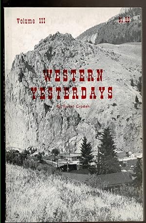 Seller image for WESTERN YESTERDAYS Volume III for sale by Circle City Books
