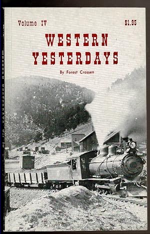 Seller image for WESTERN YESTERDAYS Volume IV for sale by Circle City Books