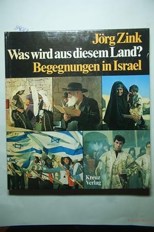 Was wird aus diesem Land? Begegnungen in Israel