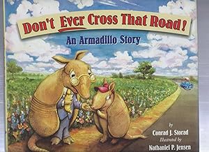 Seller image for DON'T EVER CROSS THAT ROAD! for sale by ODDS & ENDS BOOKS