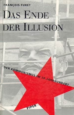 Bild des Verkufers fr Das Ende der Illusion. Der Kommunismus im 20. jahrhundert. zum Verkauf von Versandantiquariat Boller