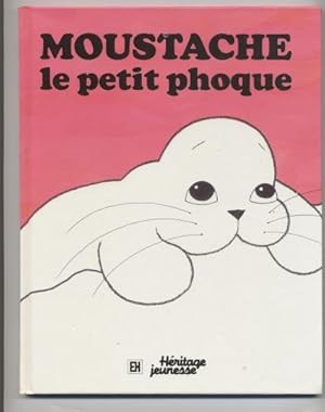 Imagen del vendedor de Moustache: Le Petit Phoque [French Translation of Malawa the Seal Pup] a la venta por Granny Goose Books