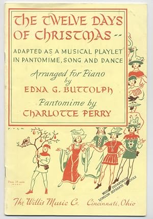 The Twelve Days of Christmas: Adapted as a Musical Playlet in Pantomime, Song and Dance