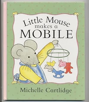 Little Mouse Makes a Mobile