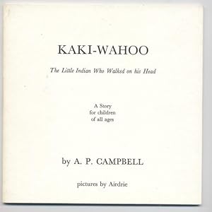 Kaki-wahoo: The Little Indian Who Walked on His Head