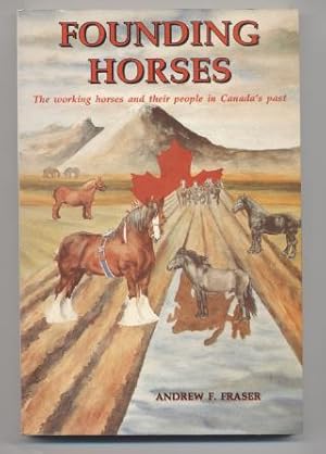 Founding Horses: The Working Horses and Their People in Canada's Past