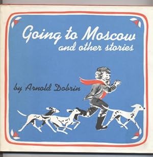 Going to Moscow and Other Stories