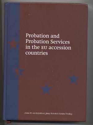 Probation and Probation Services in the EU Accession Countries