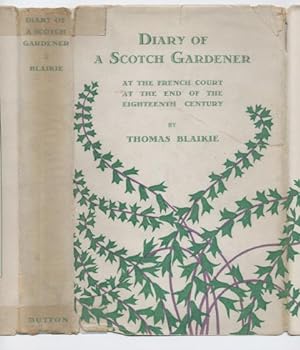 Seller image for Diary of a Scotch Gardener at the French Court at the End of the Eighteenth Century for sale by Granny Goose Books