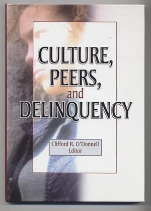 Culture, Peers, and Delinquency (Also Published as Journal of Prevention & Intervention in the Co...